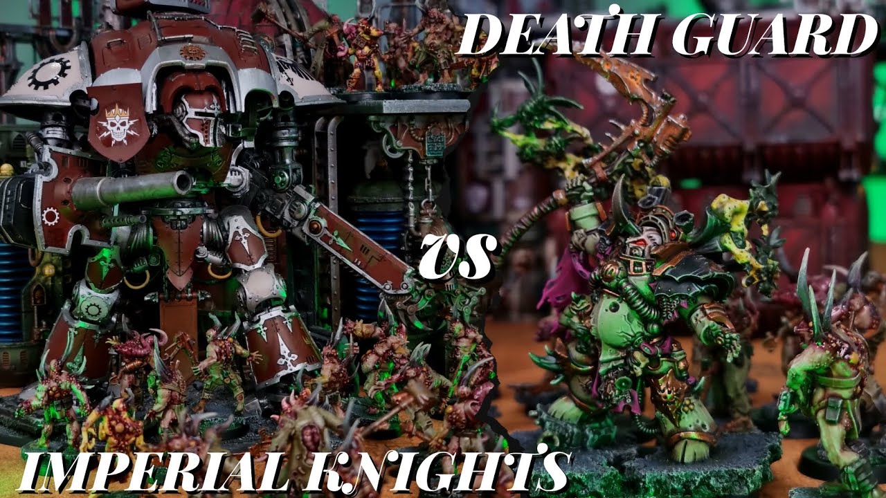 *NEW IMPERIAL KNIGHTS CODEX* Vs DEATH GUARD. 2K points. Warhammer 40k battle report.