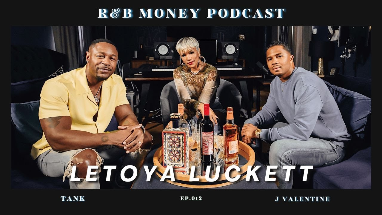 LeToya Luckett • R&B MONEY Podcast • Episode 012