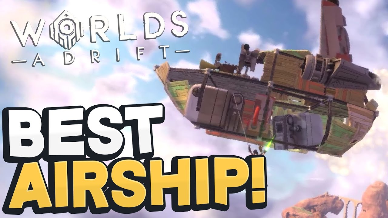 Worlds Adrift - BEST AIRSHIP EVER! Amazing New Open World Sandbox! - Worlds Adrift Beta Gameplay