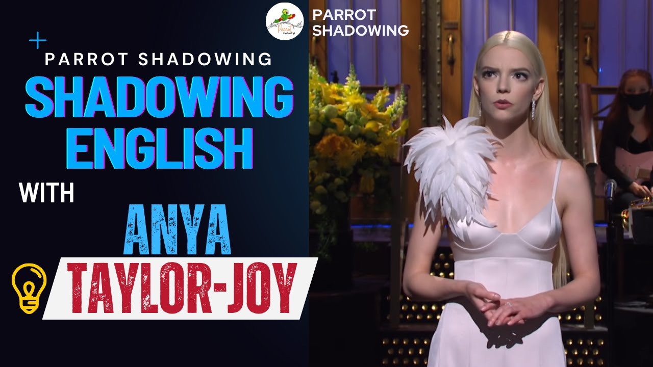 Shadowing Accent with Anya Taylor-Joy  | British Accent | Shadowing Exercise