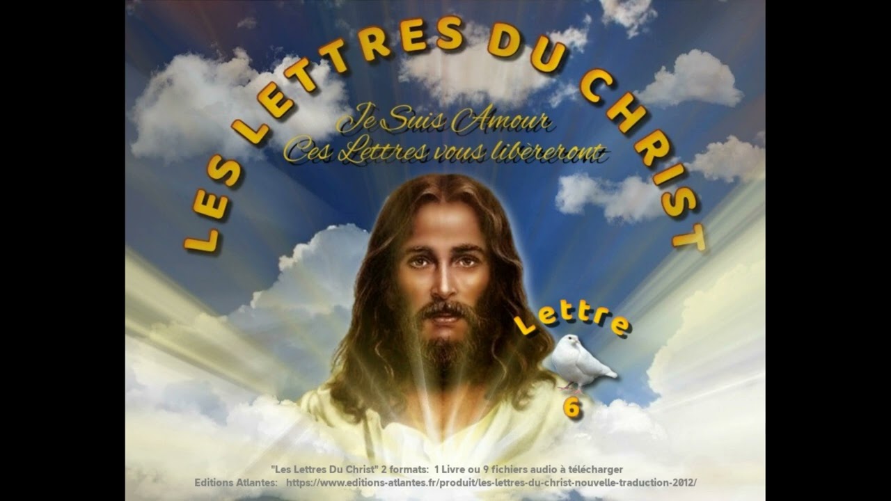 "LES LETTRES DU CHRIST" -  LETTRE 6 ✨