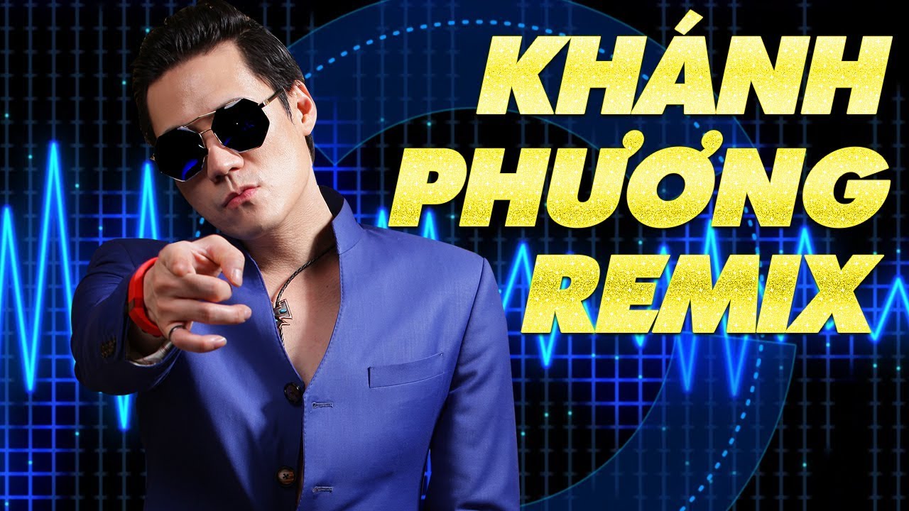 Khánh Phương Remix 2018 - Liên Khúc Nhạc Trẻ Remix Hay Nhất Khánh Phương 2018