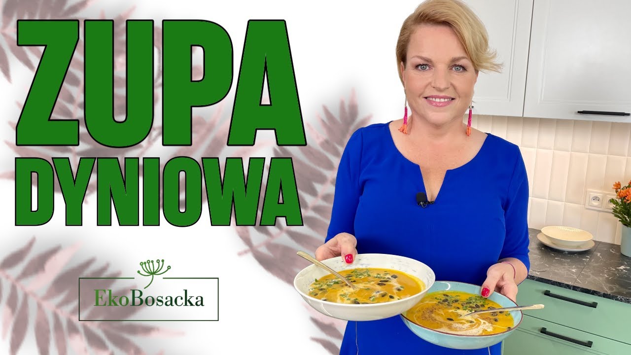 Zupa dyniowa - EkoBosacka, odc. 220