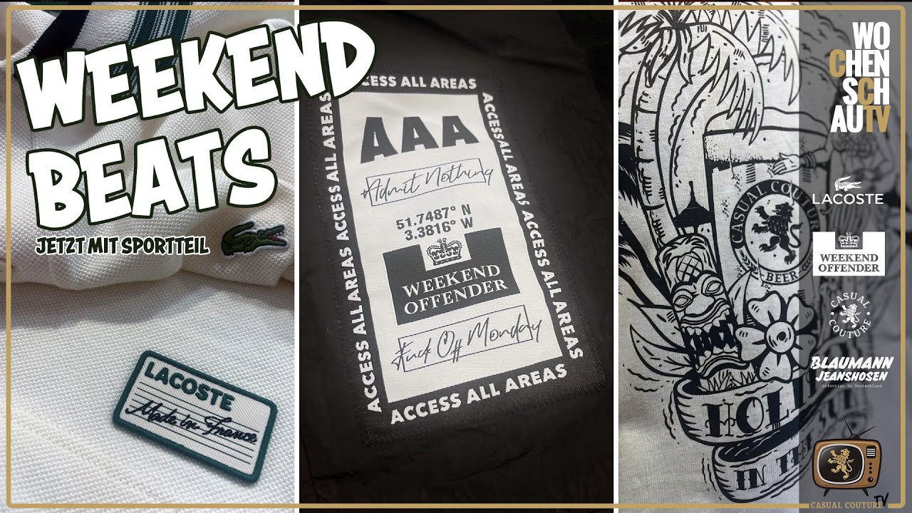 Weekend Beats mit Lacoste, Weekend Offender, Blaumann Jeanshosen und Casual Couture