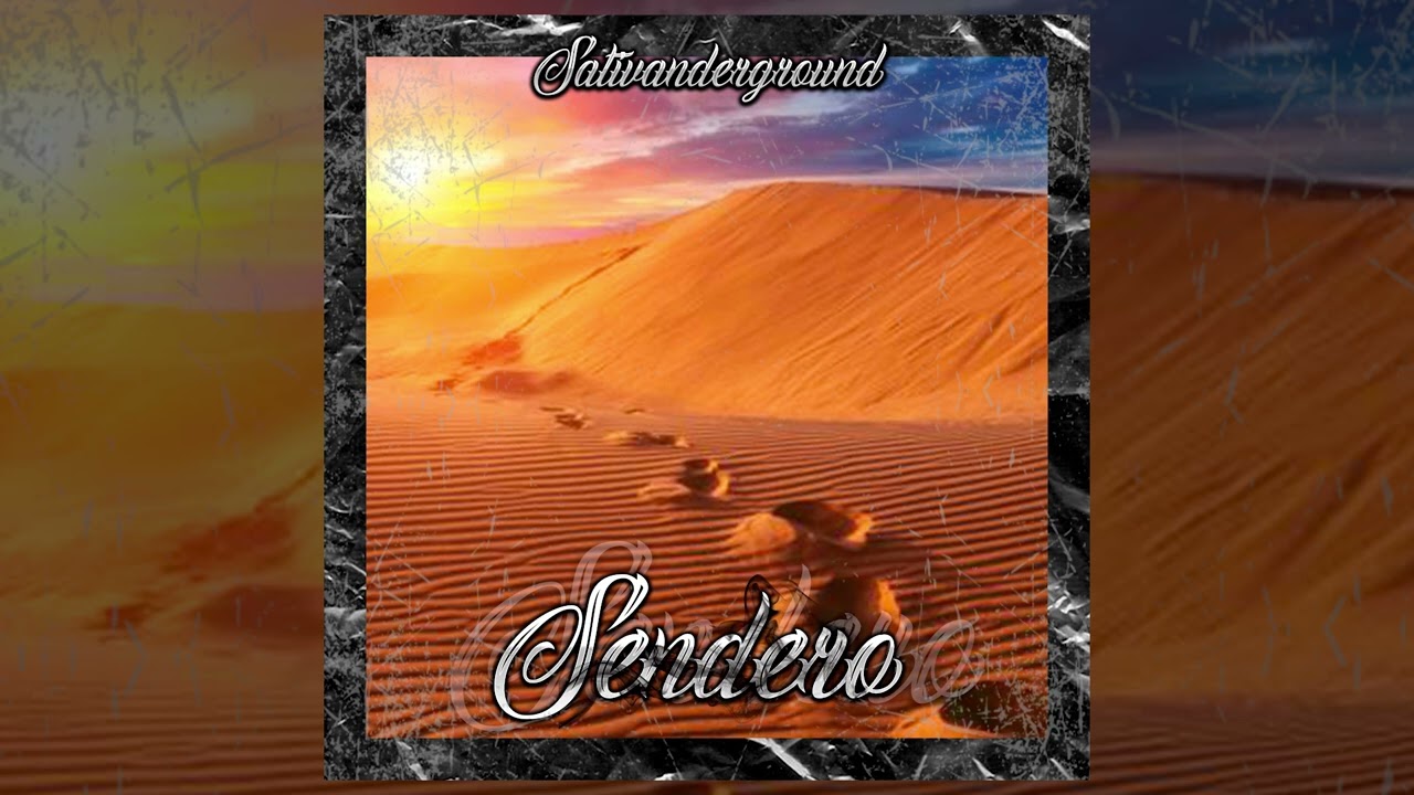 Sativanderground - Sendero (Beat Soulnasty, Producci&oacute;n by Like Old Times)