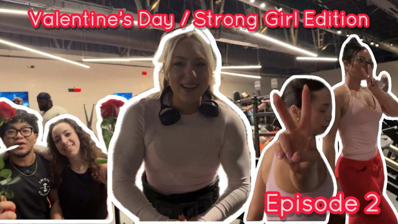 Episode 2: Valentines Day / Strong Girl Edition