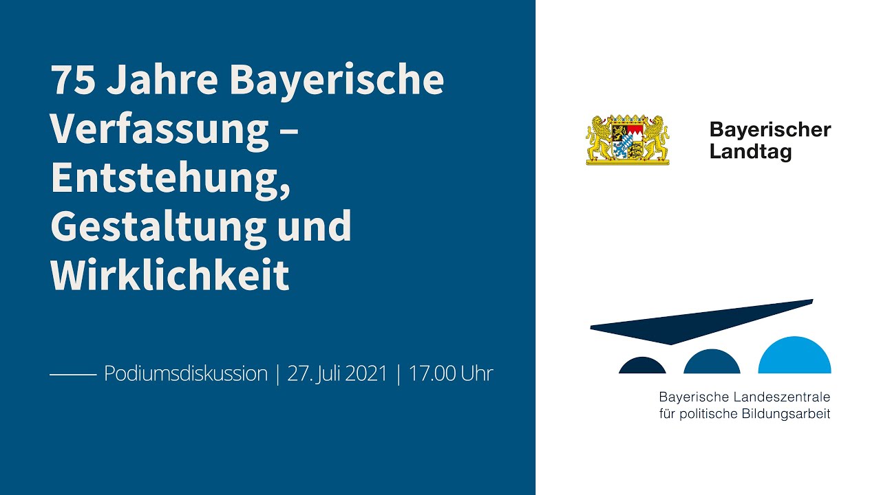 „75 Jahre Bayerische Verfassung – Entstehung, Gestaltung und Wirklichkeit“ | Bayerischer Landtag