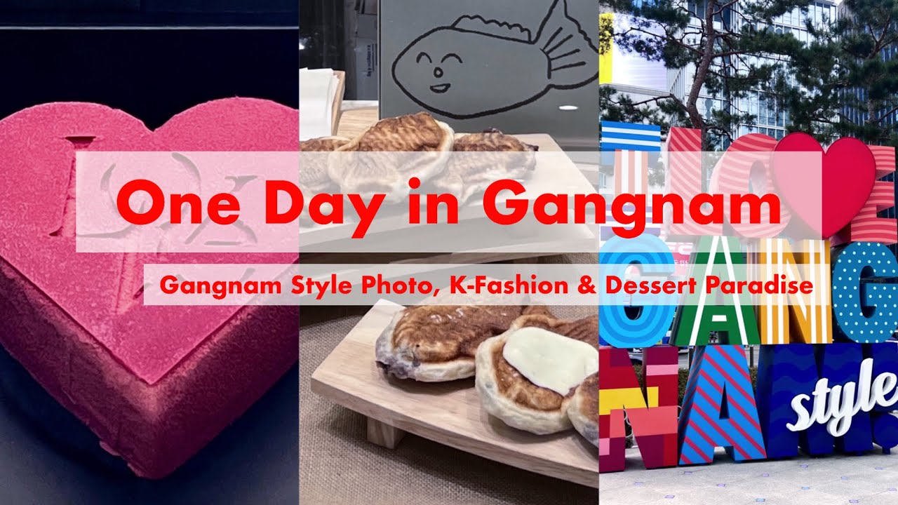One Day in Gangnam 🇰🇷 Gangnam Style Photo, K-Fashion & Dessert Paradise