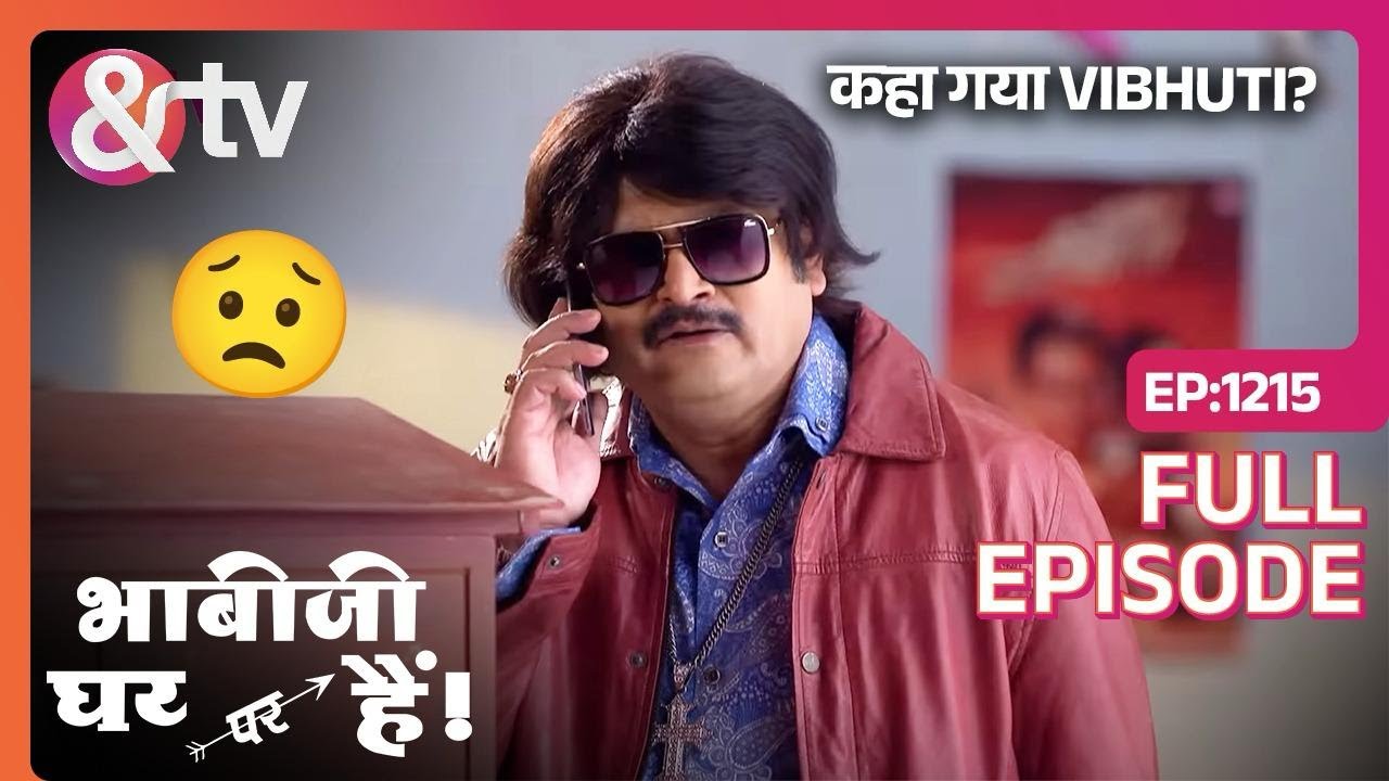 कहा गया Vibhuti? Bhabi Ji Ghar Par Hai Full Ep 1215 | 30 Jun 2022 | @And TV