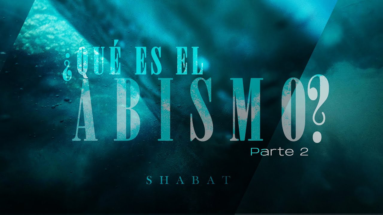 ¿Qué es el Abismo? - Parte 2