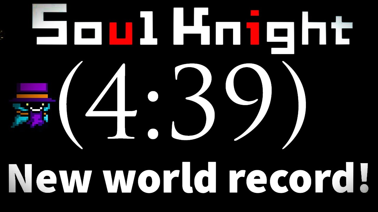 Soul Knight speedrun former world record! [NORMAL MODE. Any%] (4:39) | Soul Knight