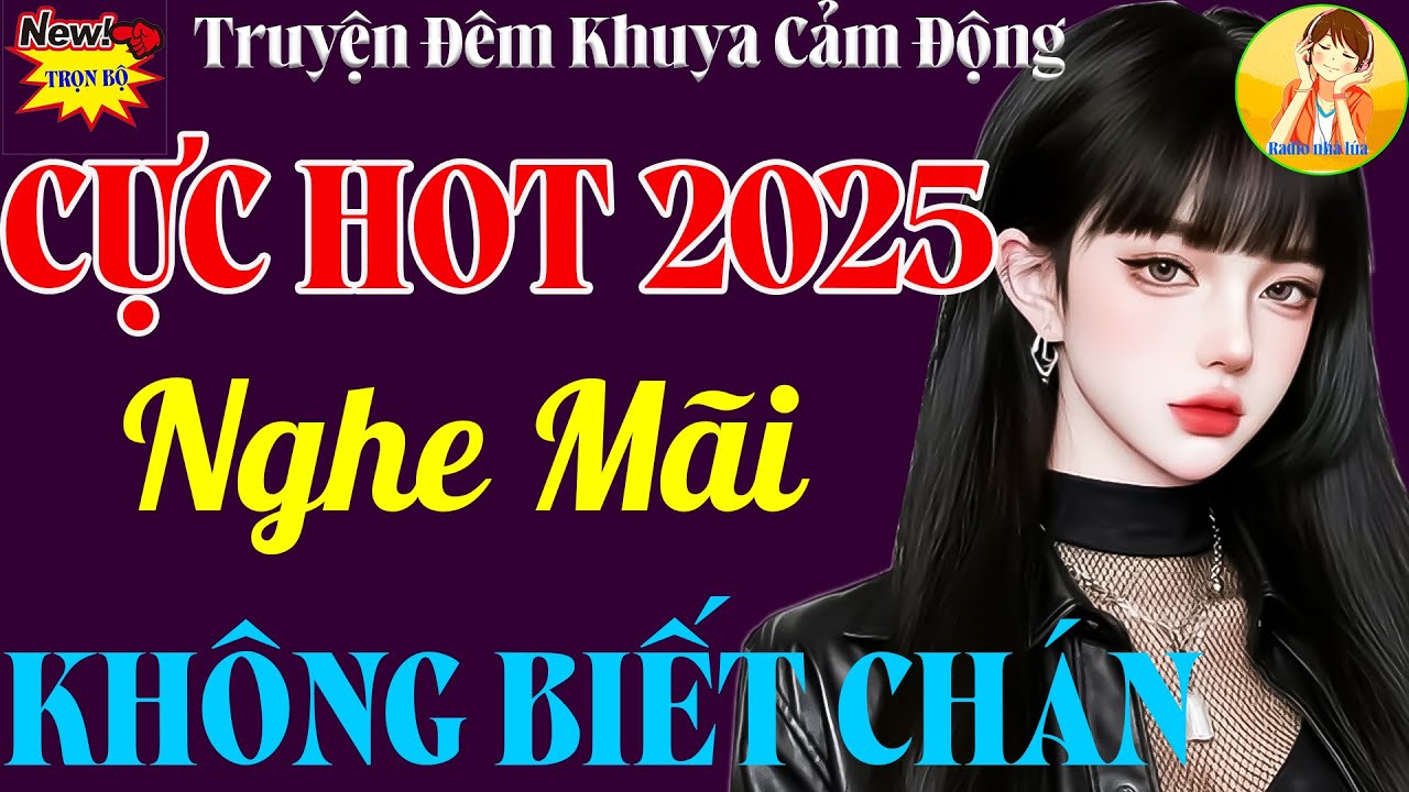 [Mới 2025] Nghe Trước Khi Ngủ Ngủ Cực Ngon – Truyện Đêm Khuya Cảm Động Khiến Triệu Người Mê