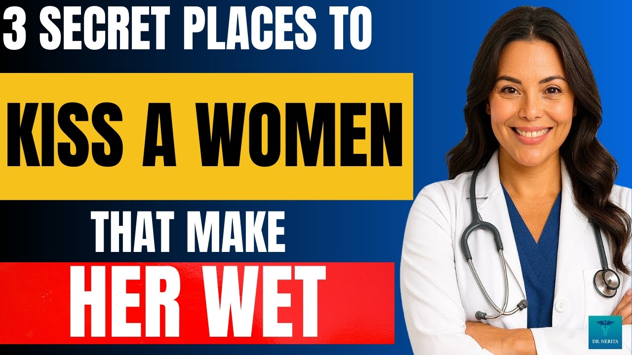 Urologist Exp:3 Kissing Spots That Spark Emotional & Physical Intimacy in Women |Dr Nerita  Vitality