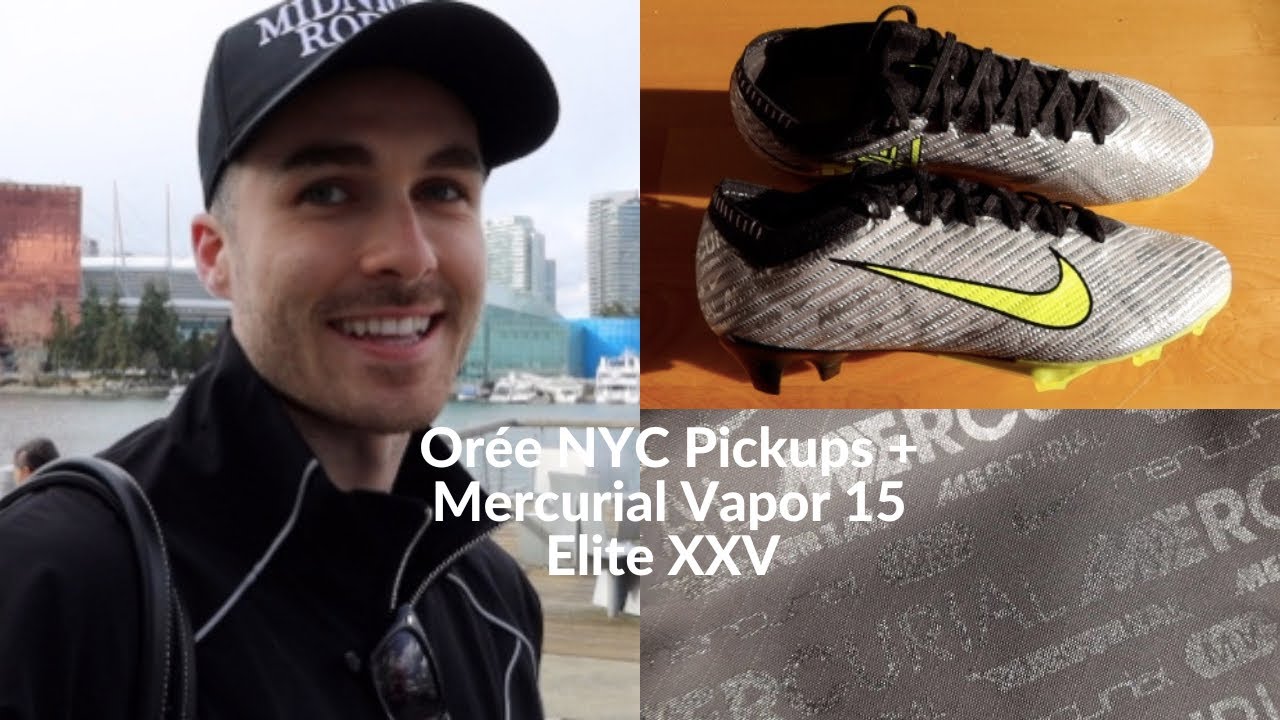 Orée NYC Pickups + Mercurial Vapor 15 Elite XXV Unboxing
