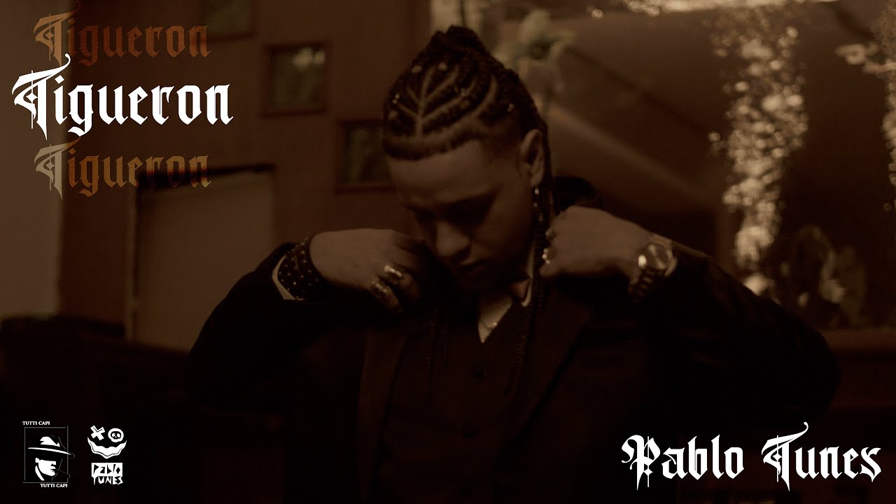 Pablo Tunes - Tigueron (Video Oficial)