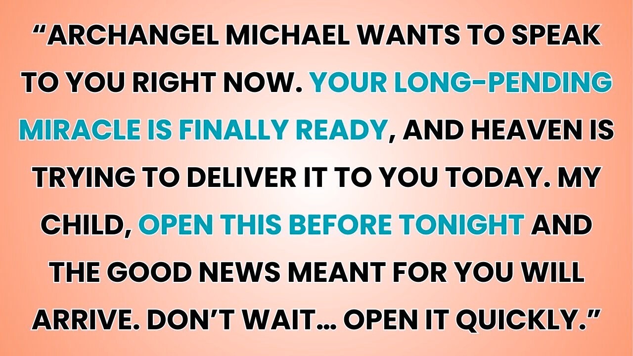 🧿 Archangel Michael wants to speak to you right now  Your long pending miracle is finally ready