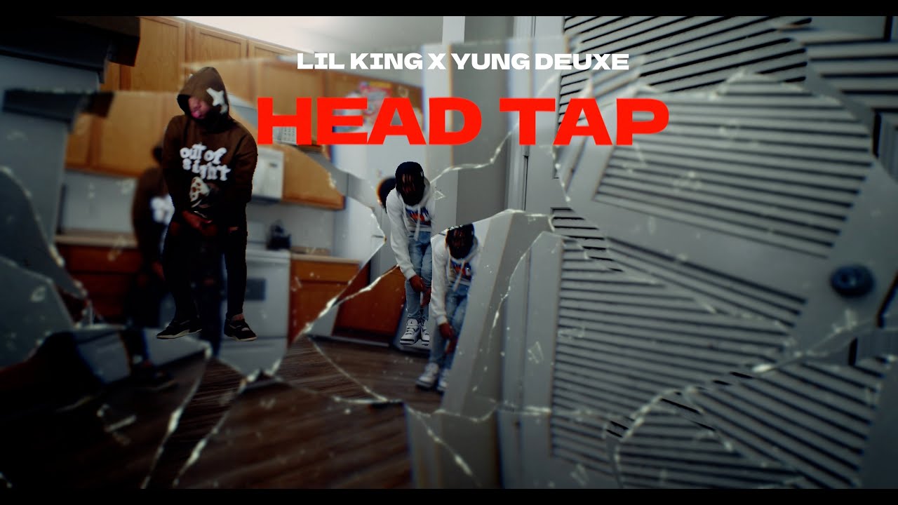 LIL KING2R X YUNG DEUXE (HEAD TAP) BY CRACKSTATION FILMS PROD .SHEK
