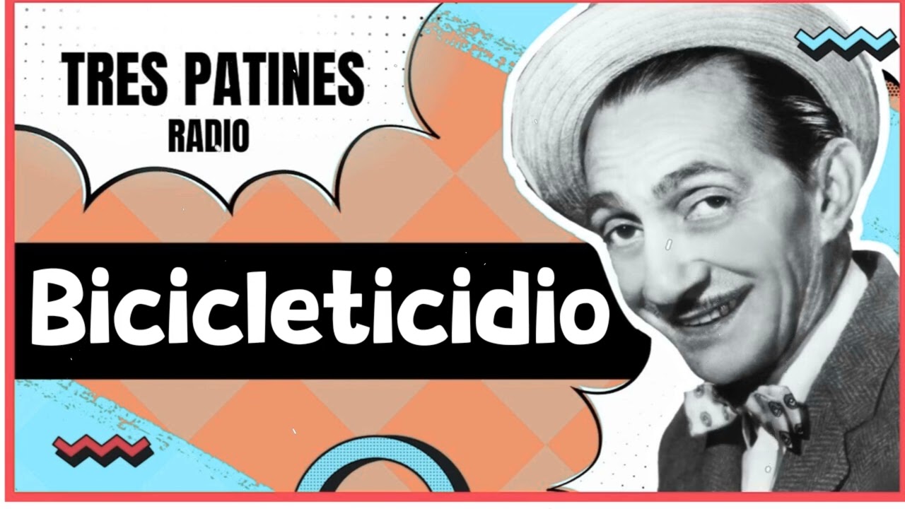 Bicicleticidio   Billetericidio   TRES PATINES RADIO