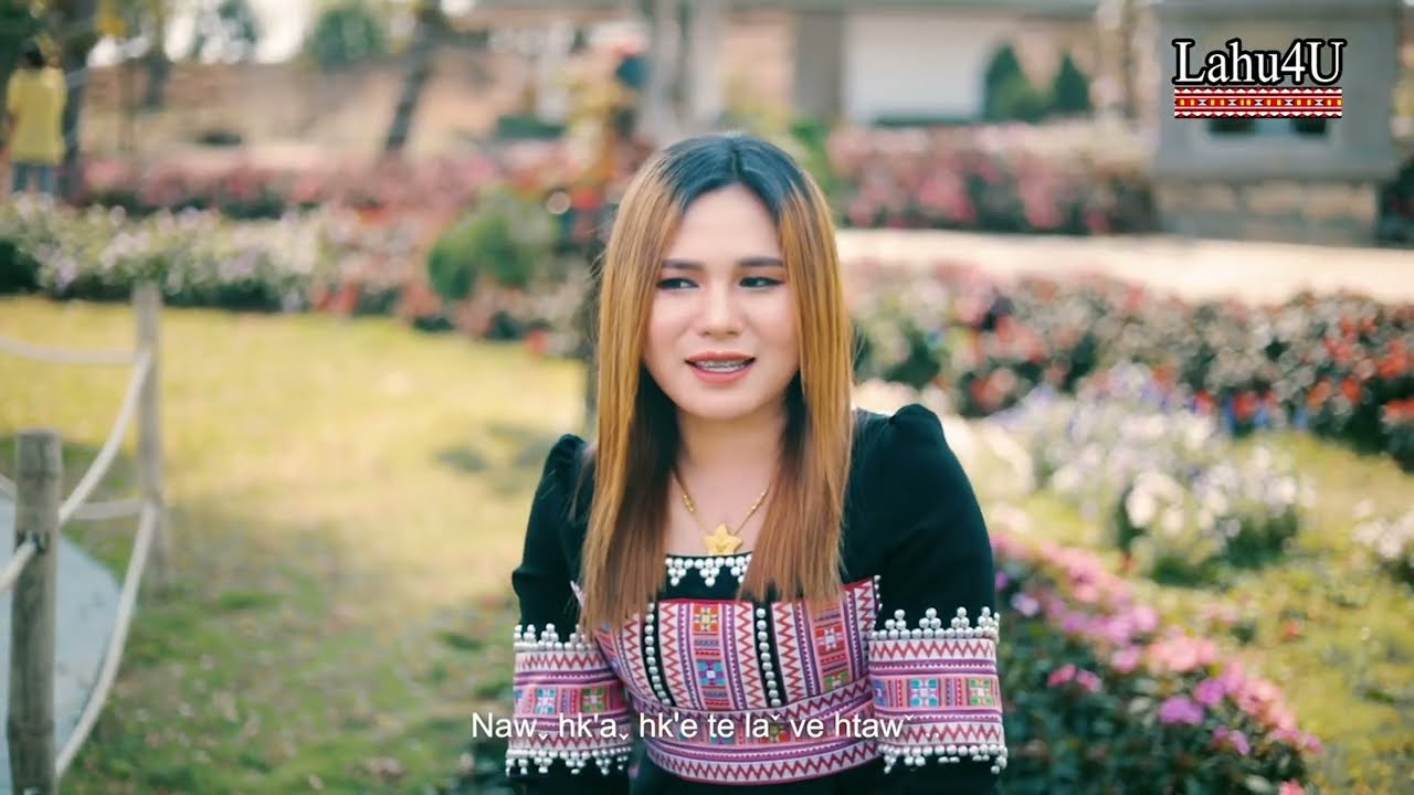 Te Coe Ju K'ai Tu Yo - Na Shi G'eu # Lahu Song 2024 [ Official Mv ]