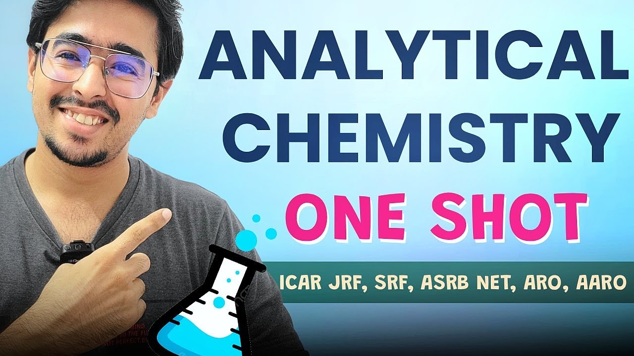 Analytical Chemistry | Soil Science One Shot | ICAR JRF, SRF, ASRB NET, ARO, AARO