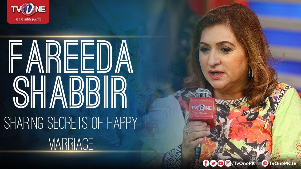 Fareeda Shabbir | Sharing Secrets To A Happy Marriage