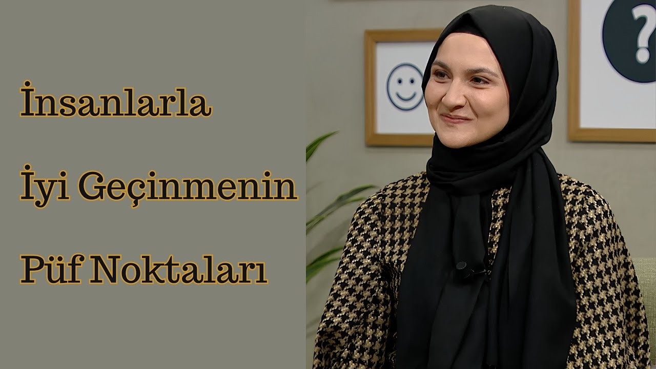 İnsanlarla İyi Geçinmenin Püf Noktaları