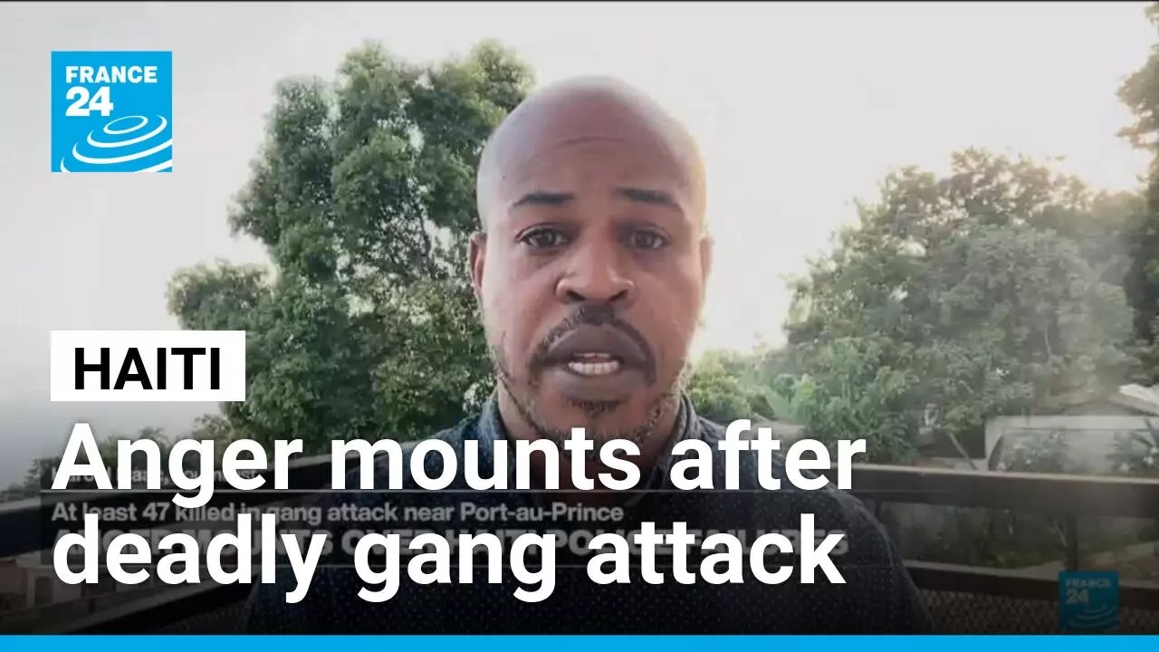 Gang attack in Haiti: Anger mounts over police failures &bull; FRANCE 24 English