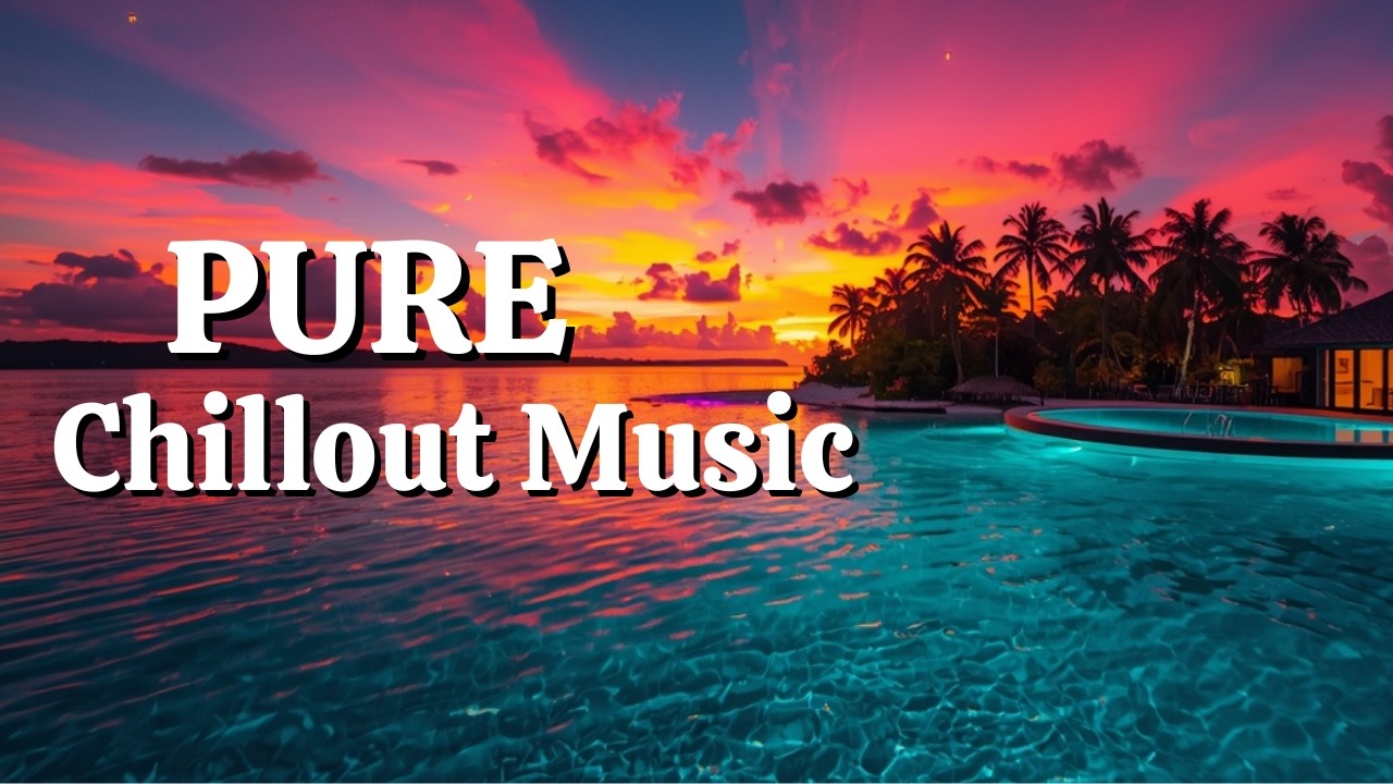 Pure Lounge Music | Chillout Session Island Mix
