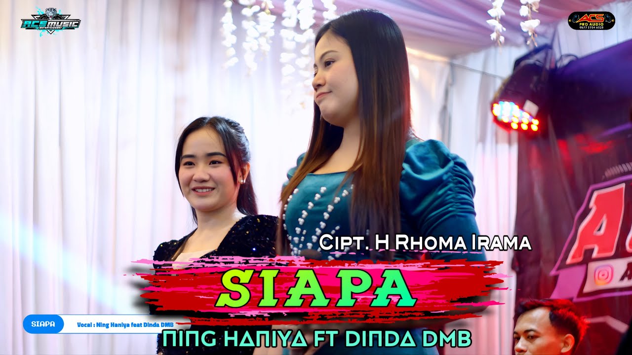 SIAPA - Ning Haniya feat Dinda DMB - ACS PRO AUDIO