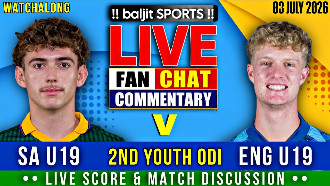 🔴 ENG U19 vs SA U19 | England U19 vs South Africa U19 | 2nd Youth ODI | Live Score & Fan Commentary