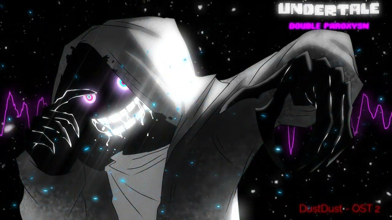 UNDERTALE || DustDust - Double paroxysm [ OST - 2 ]
