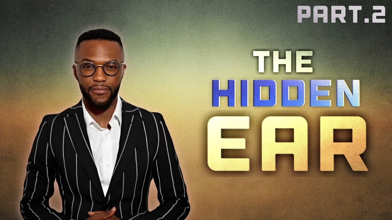 THE HIDDEN EAR - Part 2 // UNVEILED // PROPHET MALLUC M. ELIAS