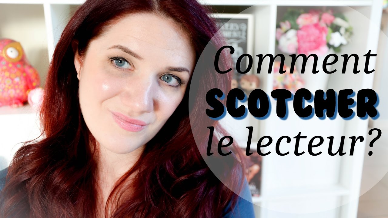 Comment SCOTCHER le lecteur ?