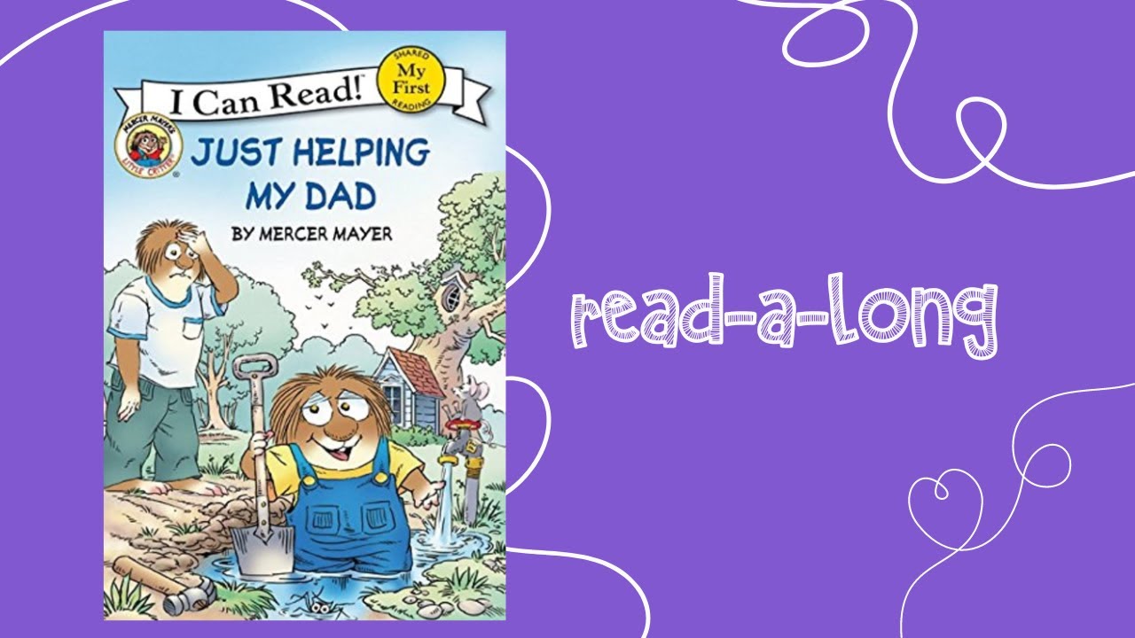 Just Helping My Dad | Little Critter | My First I Can Read | Read Along