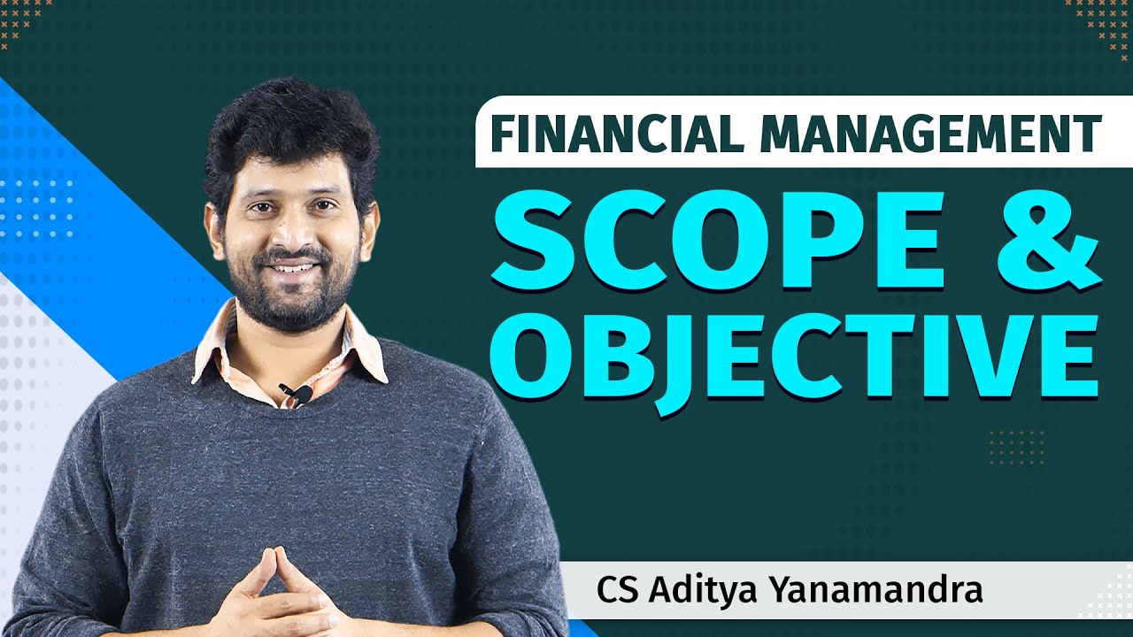CA Inter| Financial Management| Scope & Objective