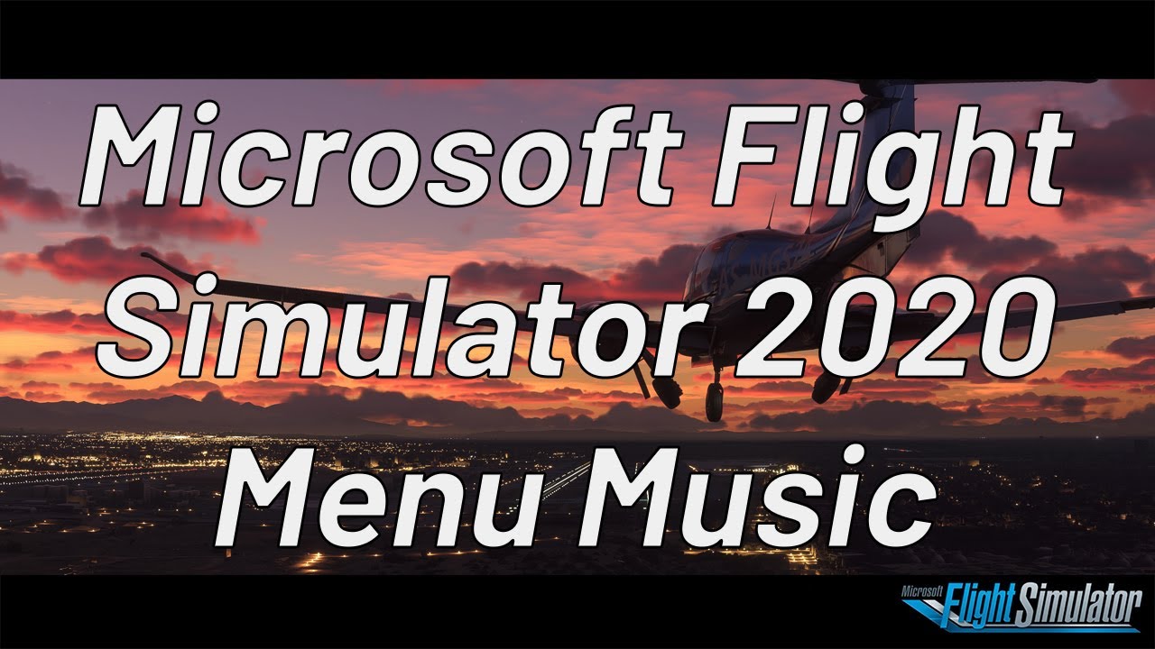 MSFS 2020 Menu Music: Color 2