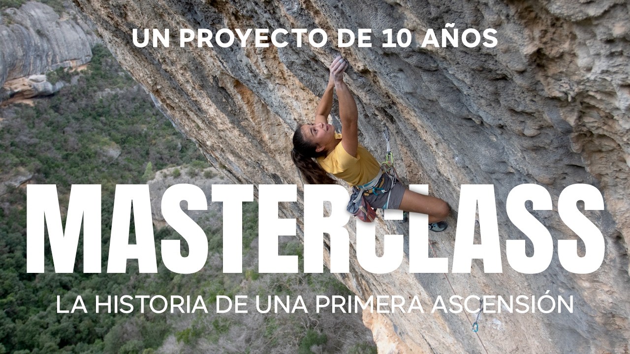 'MASTERCLASS' Primera Ascensión 10 AÑOS después por Ana Belén Argudo