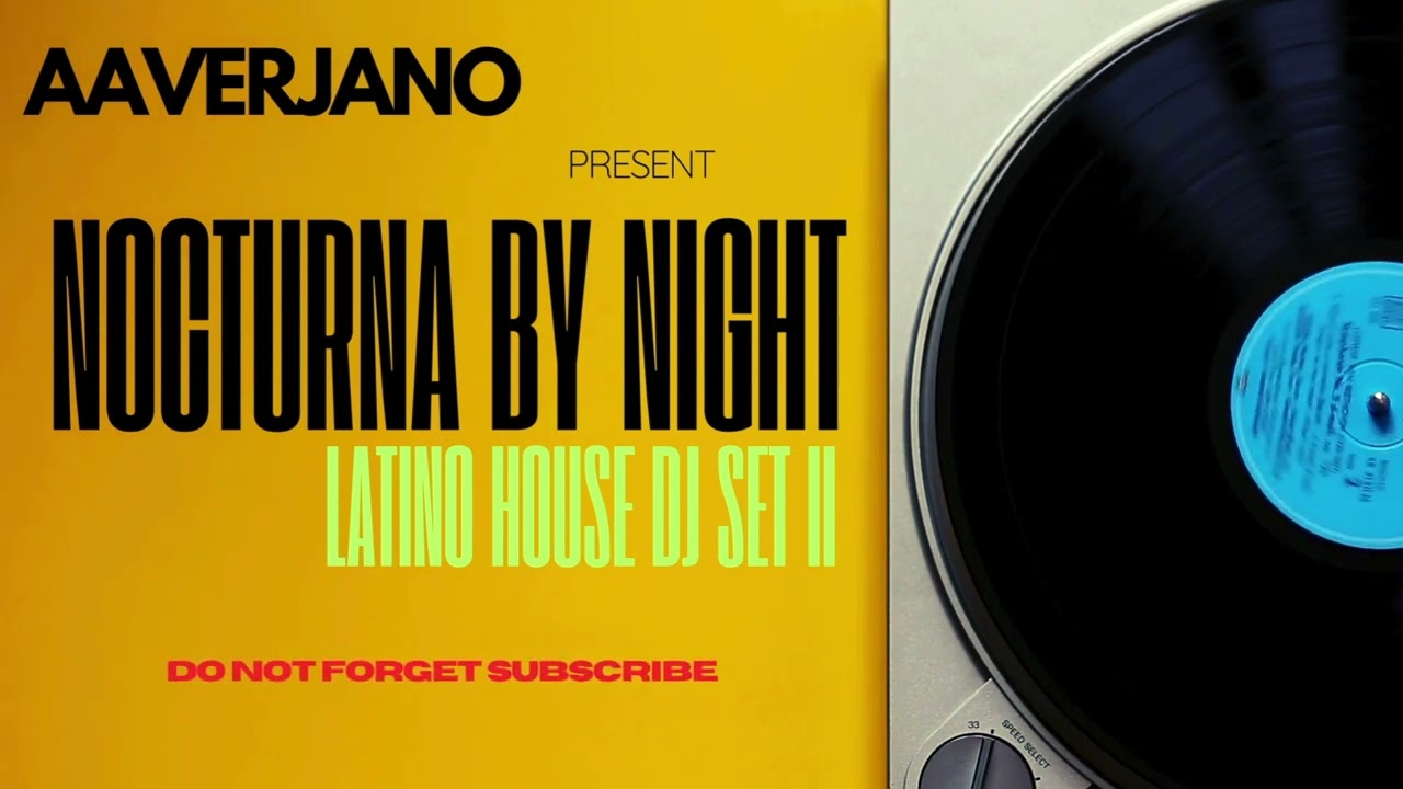 AAverjano DJ - Nocturna by Latino house Night part II