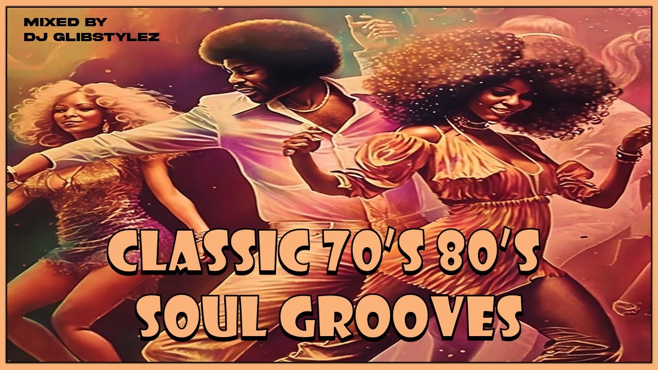 CLASSIC 70'S 80'S SOUL GROOVES | OLDSCHOOL R&B HITS