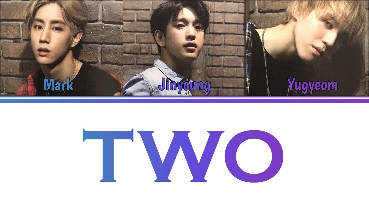 [Color Coded Lyrics] GOT7 - TWO (2) [MarkJinGyeom Unit] (Kan/Rom/Eng)