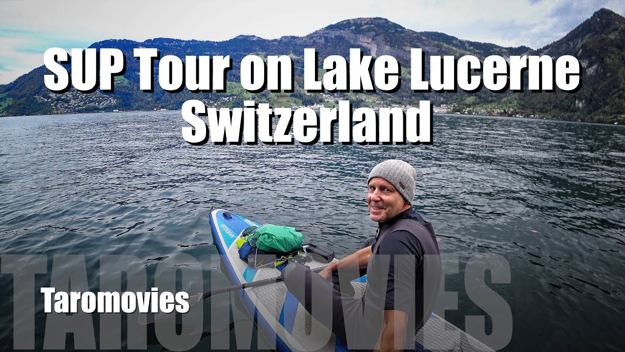 SUP Tour Adventure with my Fit Ocean Force on Lake Lucerne Switzerland