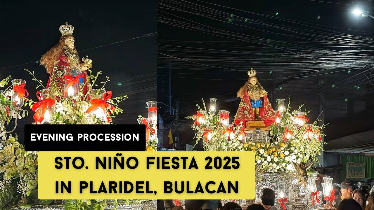 Sto. Niño Fiesta 2025 in Plaridel, Bulacan (Evening Procession) - VIVA SENYOR SANTO NIÑO