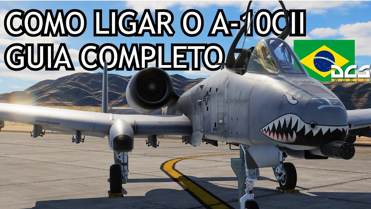 DCS TUTORIAL: Como ligar o A-10CII Tank Killer, um passo-a-passo completo