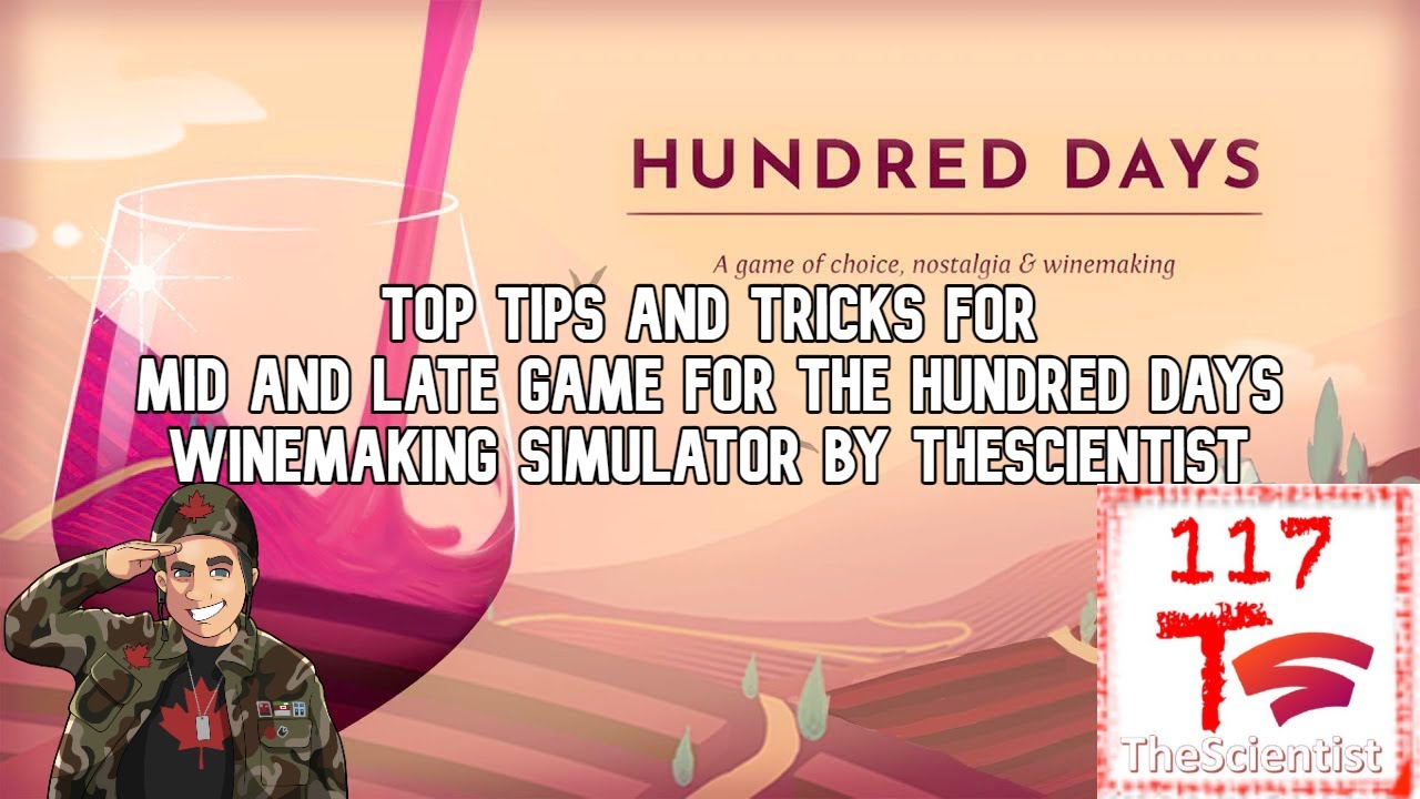 Top tips and tricks for mid and late game for the Hundred Days Winemaking Simulator by TheScientist