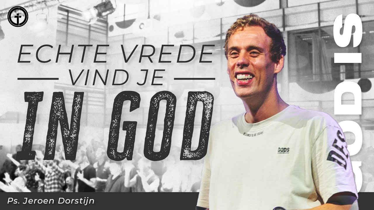 YHWH Shalom - Echte vrede vind je in God | God is (Deel IV) | Ps. Jeroen Dorstijn | GODcentre Gouda
