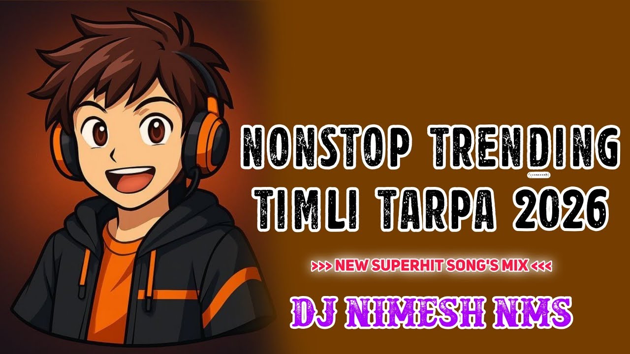 Nonstop Trending Timli Tarpa 2026 || New Superhit Song Mix || Timli Tarpa Mix || Dj Nimesh NMS 🥁🎤🎶