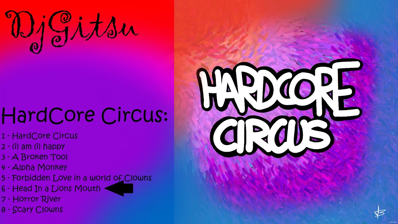 DjGitsu - HardCore Circus | Full Album