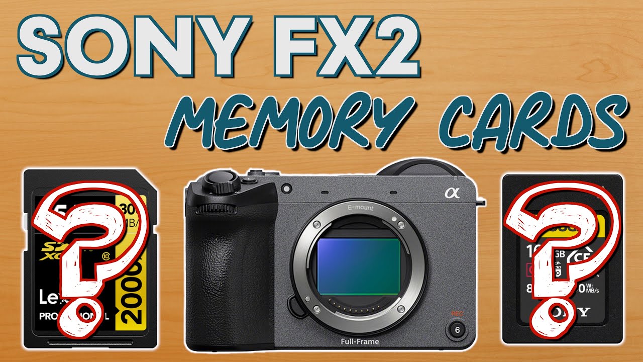 Лучшие карты памяти для видео Sony FX2 &ndash; ЛУЧШИЕ карты SD и карты CFexpress Type A для видео 4K
