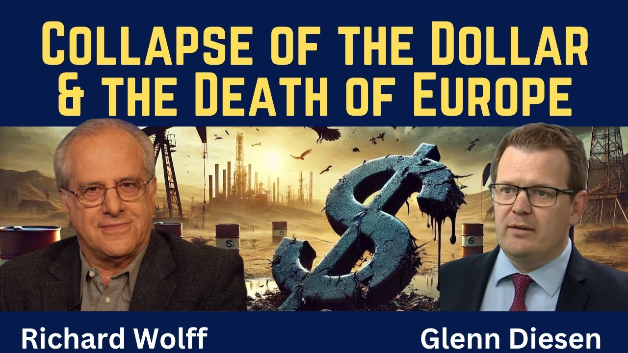 Richard Wolff: Collapse of the Dollar & the Death of Europe
