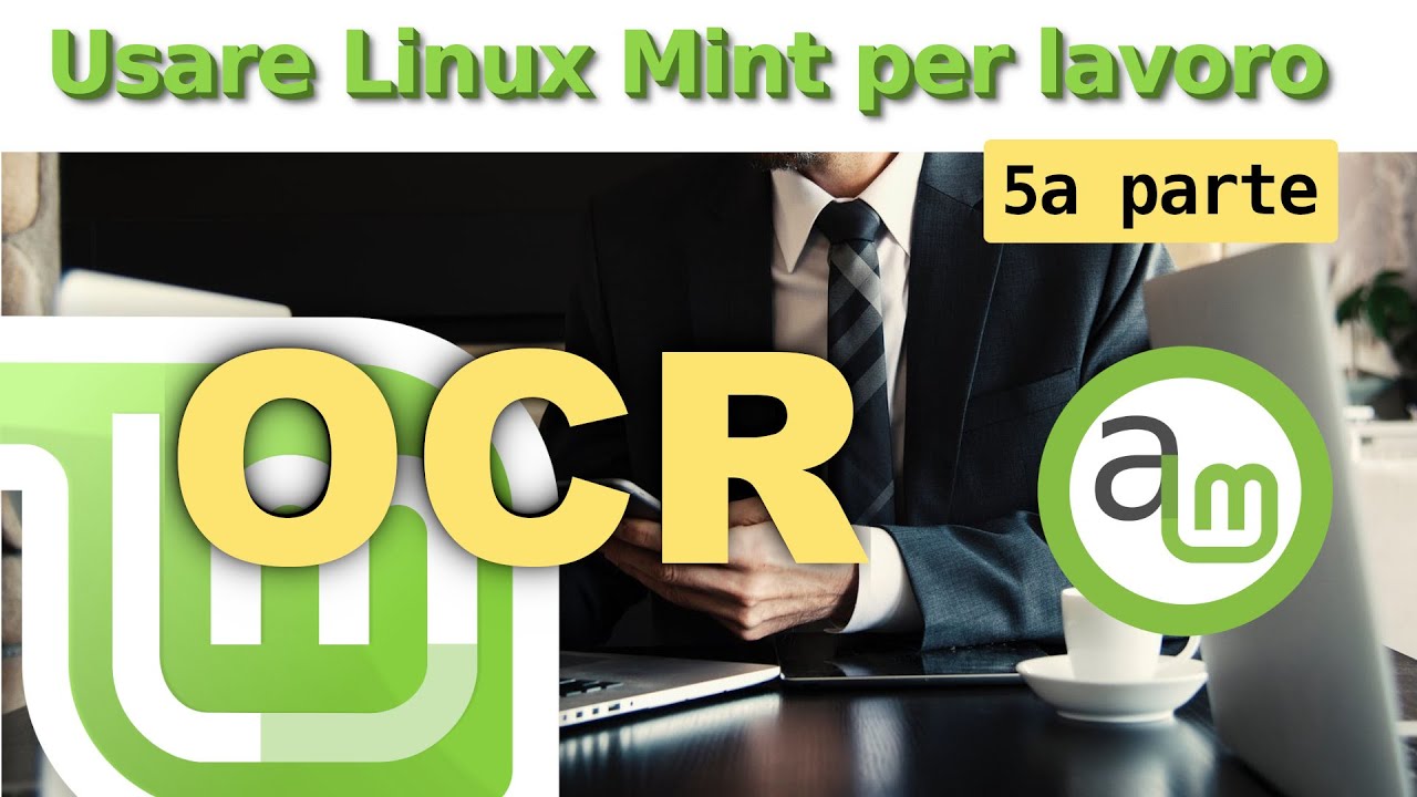 OCR in Linux Mint (e Ubuntu): Usare Linux Mint per lavoro, Ep.5